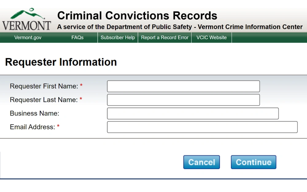 A screenshot showing the requester information that requires filling out such as the requester's first name, last name, business name, and email address from the Department of Public Safety, Vermont Crime Information Center website.